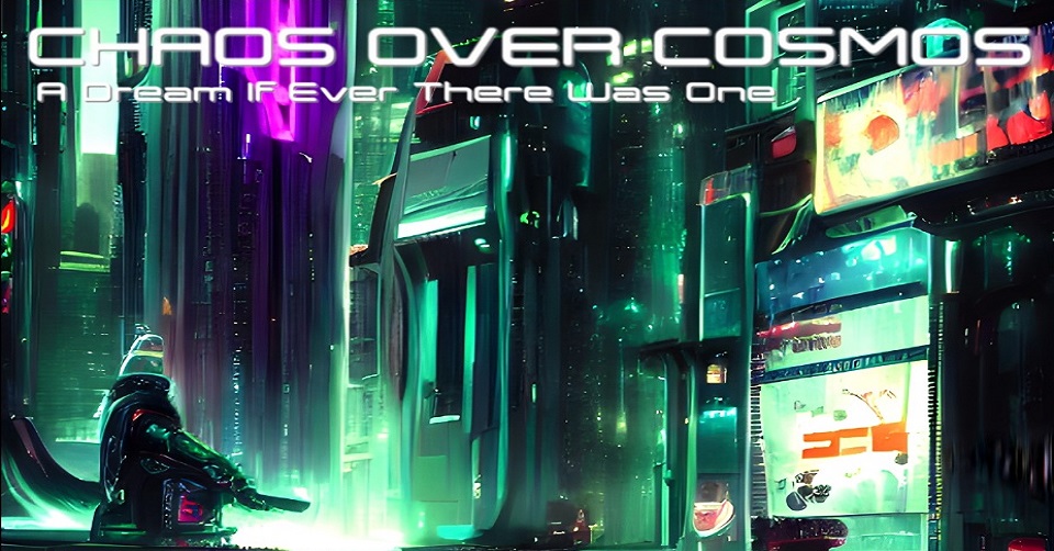 Recenze: CHAOS OVER COSMOS - A Dream If Ever There Was One /2022/ vlastní vydání