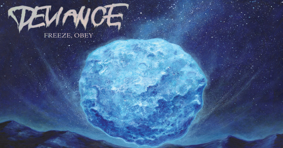 Recenze: DEVIANCE - Freeze, Obey /2021/ vlastní vydání