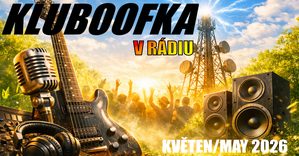 KLUBOOFKA V RÁDIU – KVĚTEN 2026