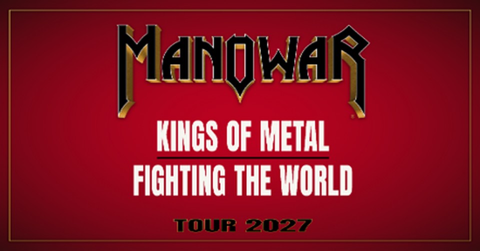 MANOWAR OZNAMUJÍ ČTYŘI ARÉNOVÉ KONCERTY V ČESKU V RÁMCI KINGS OF METAL FIGHTING THE WORLD TOUR 2027