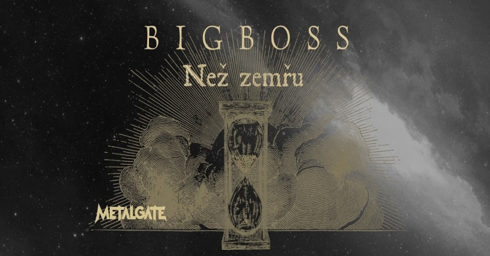 Recenze: BIG BOSS – Než Zemřu /2019/ MetalGate