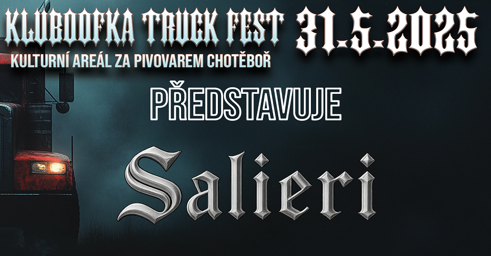 Salieri rozezní Kluboofka Truck Fest: Metalová energie míří do Chotěboře!