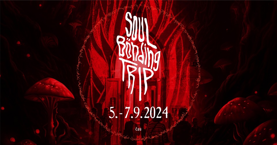 Soulbönding Trip 2024 láká na black metal, psychedelii i wokshopy