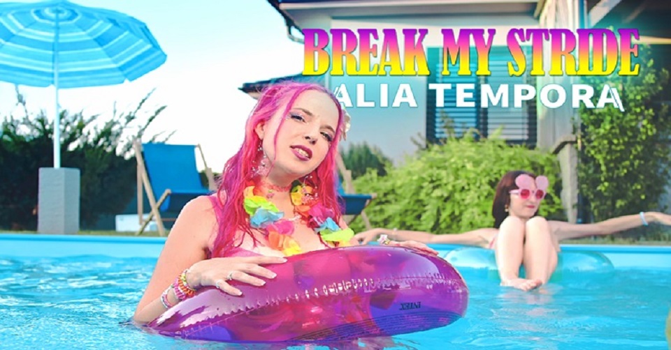 ALIA TEMPORA uvádí třpytivý videoklip k letnímu coveru „Break My Stride”