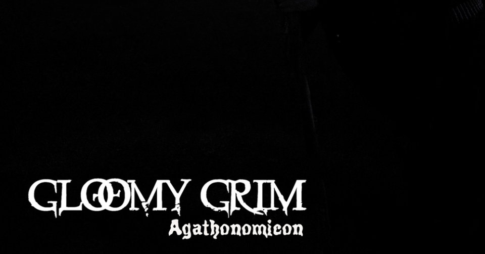 Recenze: GLOOMY GRIM – Agathonomicon /2021/ Satanath Records