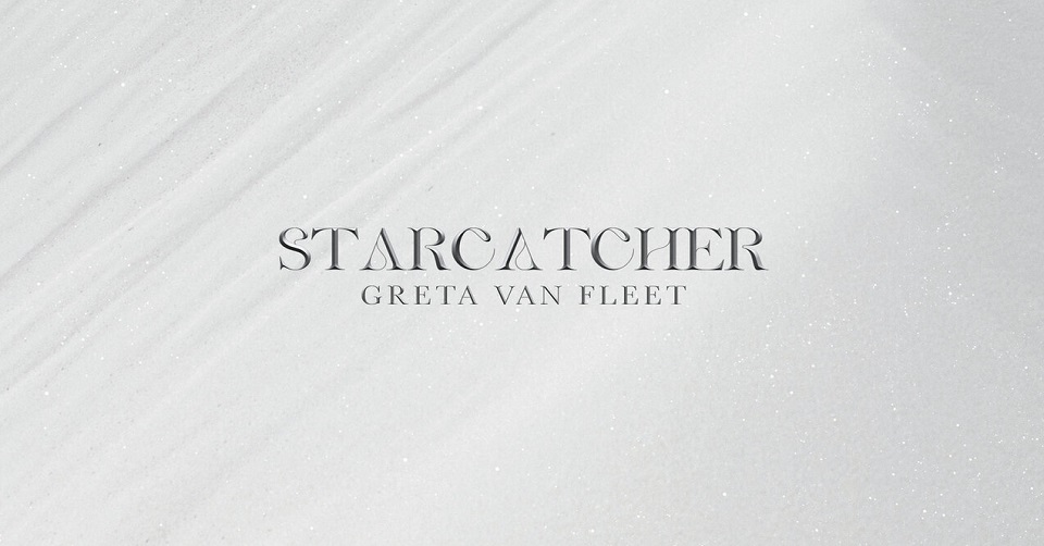 Recenze: GRETA VAN FLEET – Starcatcher /2023/ Lava / Republic Records