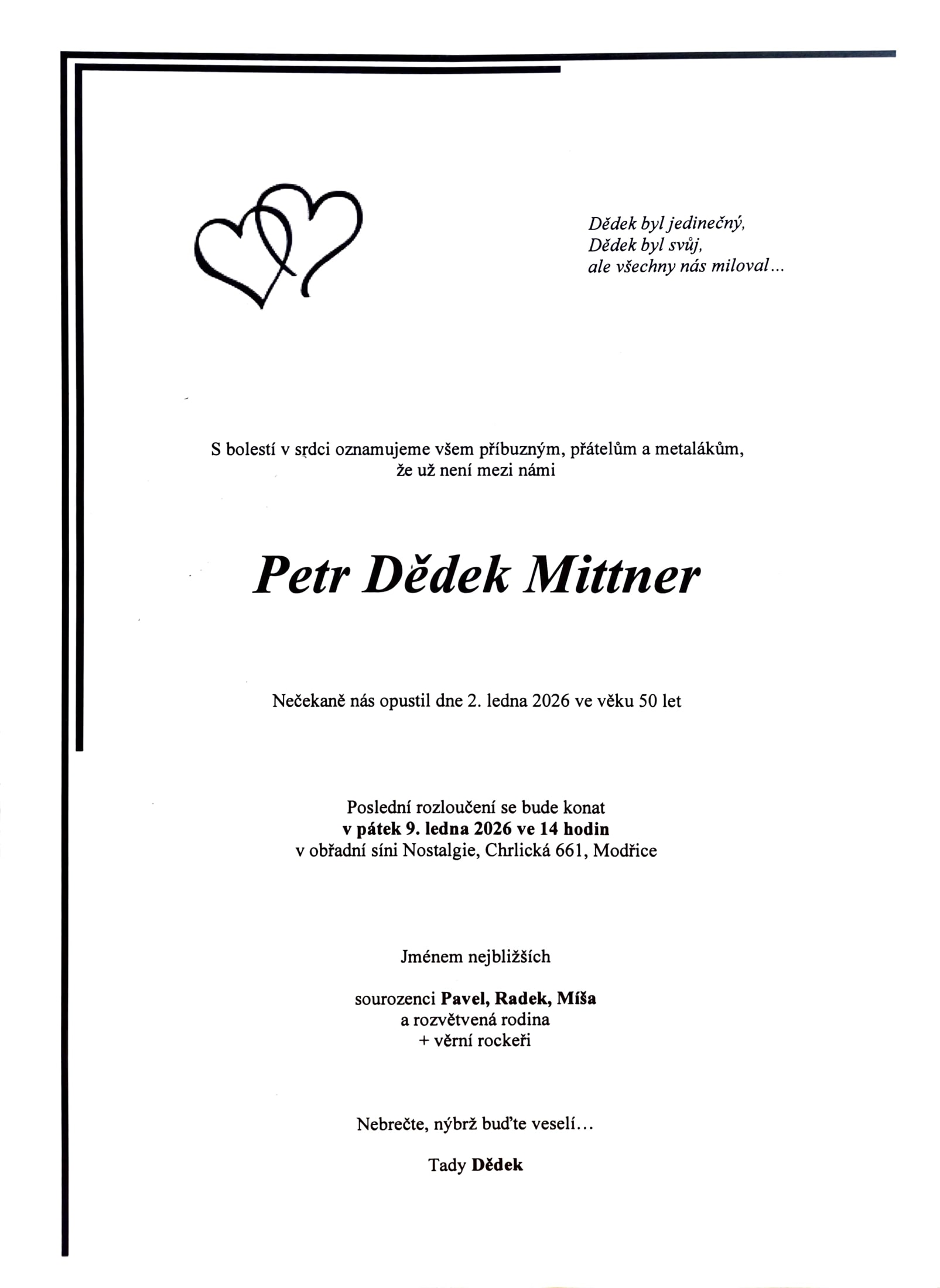 Přátelé a kamarádi, rockerky a metloši,