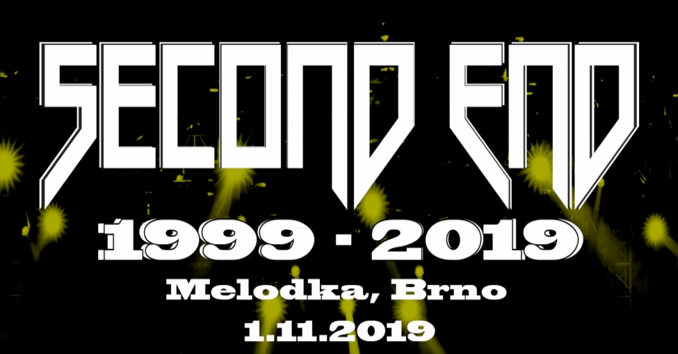Koncert / 20 LET skupiny SECOND END / pátek 1. listopadu 2019, od 20.30 hodin  / Brno, Melodka